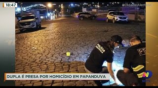 Dupla é presa por homicídio em Papanduva [upl. by Oiziruam877]