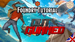 Foundry Tutorial  Outgunned Module [upl. by Harms]