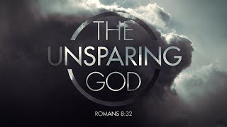 The Unsparing God [upl. by Wileen]