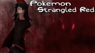 Pokemon Strangled Red Narration by Kristen [upl. by Bilow]