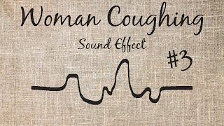 Woman Coughing Sound Effect  3 [upl. by Htebazila]