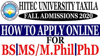 HOW TO APPLY ONLINE  FOR HITEC UNIVERSITY TEXILA FALL ADMISSIONS 2020 [upl. by Adnilram]