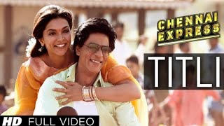 Titli Chennai Express Full Video Song  Shahrukh Khan Deepika Padukone [upl. by Ltihcox]