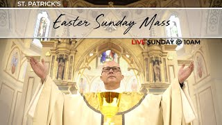 Easter Sunday Mass Live  St Patricks March 31st 2024 10am EST [upl. by Cia]