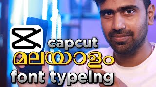 capcut Malayalam typing video making  Malayalam font add capcut [upl. by Nnaycnan253]