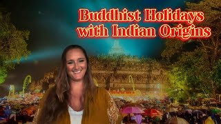 Buddhist Holidays with Origins in Ancient India [upl. by Htebirol]