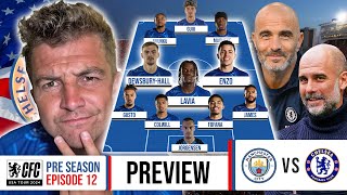 GALLAGHER BANISHED 😱  CHELSEA vs MAN CITY PREVIEW  CHELSEA FC USA TOUR 2024 [upl. by Anned]