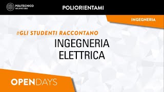 Ingegneria Elettrica  Gli studenti raccontano Laurea Triennale [upl. by Edana]