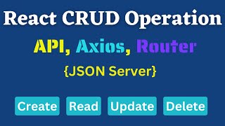 Supercharge Your React App Master CRUD Operations with Axios Router amp JSON Server [upl. by Korb]