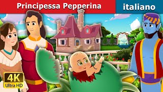 Principessa Pepperina  Princess Pepperina Story  Fiabe Italiane [upl. by Cesare]