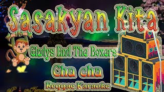 Sasakyan Kita  Gladys and The Boxers Cha Cha Reggae Karaoke version [upl. by Ulita709]