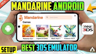 NEW 🔥 MANDARINE 3DS EMULATOR  SETUPSETTINGSGAMEPLAY  BETTER THAN CITRA [upl. by Ahtamas]