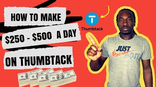 How To Make 250  500 A Day On Thumbtack [upl. by Lowenstern622]