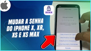 Como mudar a senha do iPhone X XR XS e XS MAX  Passo a passo [upl. by Lednyc]