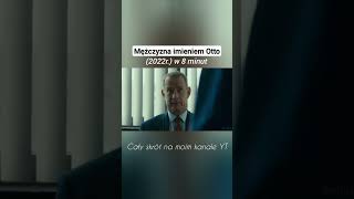 Film  Mężczyzna imieniem Otto 2022 film skrót streszczenie shortvideo shorts short [upl. by Bledsoe]