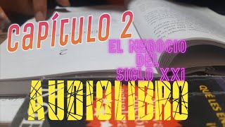 AUDIOLIBRO Libro EL NEGOCIO DEL SIGLO XXI Capítulo 2 [upl. by Colvin]