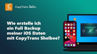 Wie erstelle ich ein Full Backup meiner iOS Daten mit CopyTrans Shelbee [upl. by Alrahc490]