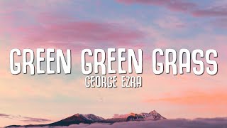 George Ezra  Green Green Grass  1 Hour LoopLyrics [upl. by Helga]