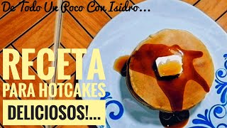 Como preparar HotCakes Deliciosos isidrogm Cocina HotCakes 2024 tutorial tabasco recetas fyp [upl. by Naut641]