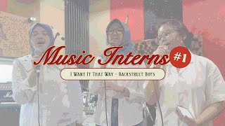 Music Interns 2023 1  I Want It That Way  Backstreet Boys Cover [upl. by Luigino]