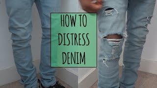 How to Distress Denim  ElevatedIke [upl. by Elleiand17]