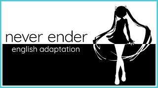 never ender  english Miku adaptation [upl. by Papotto]