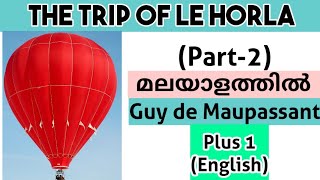 Part2 The Trip of Le Horla  Guy de Maupassant  Plus 1 English  SCERT Higher Secondary [upl. by Alroi]