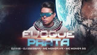 EVOQUE PRATA  Dj Ivis Dj Escobar Mc Menor HR e Mc Menor SG CD Deejay Hits [upl. by Gildas]