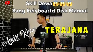 SKILL DEWA SANG KEIYBOARD DISK ANDRIKHAN  TERAJANA  HRHOMA IRAMA  DANGDUT COVER [upl. by Nnairb]