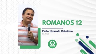 📽 quotROMANOS 12  elpastorcaballero  PRÉDICAS CRISTIANAS [upl. by Tiernan]