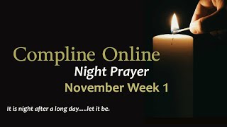 Compline Online November Week 1 [upl. by Orenid]