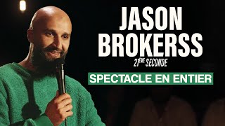 Jason Brokerss  21ème Seconde  Spectacle en entier [upl. by Falk]