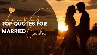 Heartwarming Quotes Every Married Couple Needs to Hear  Love in Words Top Quotes [upl. by Auric406]