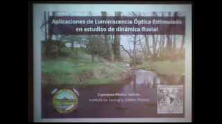 quotAplicaciones de luminiscencia óptica estimulada en estudios de dinámica fluvialquot [upl. by Imray]