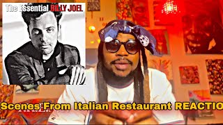 FIRST TIME HEARING  Billy Joel  Scenes From An Italian Restaurant [upl. by Osicran41]