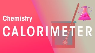 Calorimeter  Reactions  Chemistry  FuseSchool [upl. by Island]