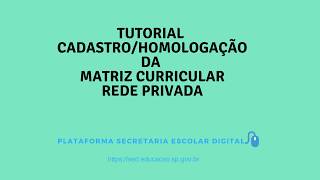 CadastroHomologação da Matriz Curricular  Rede Privada [upl. by Silera95]