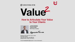 Value2  How to Articlulate Your Value to Your Clients with John Morris [upl. by Nywde]