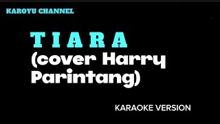 TIARA KARAOKE LIRIK KARAOKEWAHANA [upl. by Chaworth]