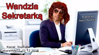 Kabaret NeoNówka  Wandzia sekretarką x 2 [upl. by Iru]