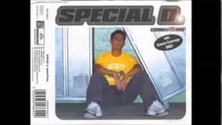 Special D  Come With Me Extended Mix [upl. by Eboh]