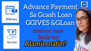 Advance Payment Gcash Loan Ggives ampGLoan may balik interest ba [upl. by Luapnaej]