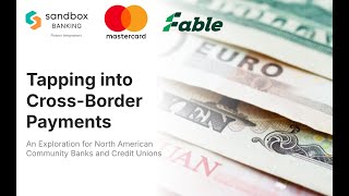 Tapping into CrossBorder Payments An Exploration for North American Banks and Credit Unions [upl. by Soma553]