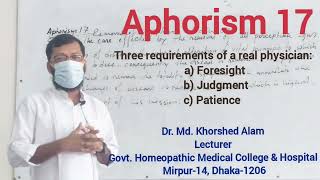 Aphorism 17 Organon of Medicine  Dr Md Khorshed Alam GHMCH Mirpur14 Dhaka1206 [upl. by Allys]