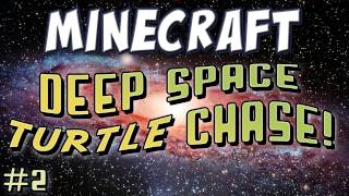 Minecraft  Deep Space Turtle Chase Part 2 [upl. by Lejeune]