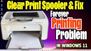 How To Clear Print Spooler And Fix Forever Printing Problem in Windows 11 PC or Laptop  2024 [upl. by Jarrod]