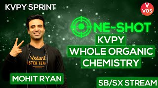 ONE SHOT KVPY Organic Chemistry  SBSX STREAM  KVPY SPRINT  KVPY 2021 Exam  Mohit Sir  VOS [upl. by Akinom]