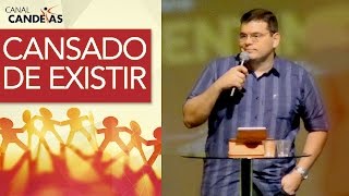 Cansado de tudo e com uma vontade de não existir  Igreja Candeias [upl. by Pelagia]