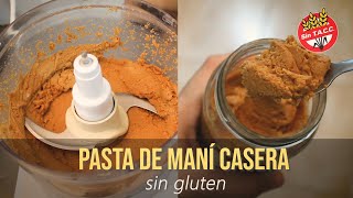 Pasta de maní  mantequilla de maní casera sin gluten sin lactosa sin azúcar agregada [upl. by Vyner]