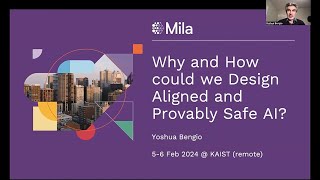 Yoshua Bengio quotWhy and how coulld we design aligned and provably safe AIquot [upl. by Rothberg]